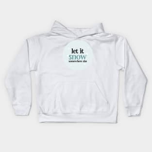 Let it snow Kids Hoodie